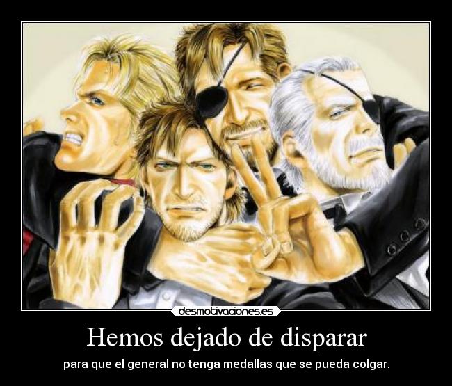 Hemos dejado de disparar -