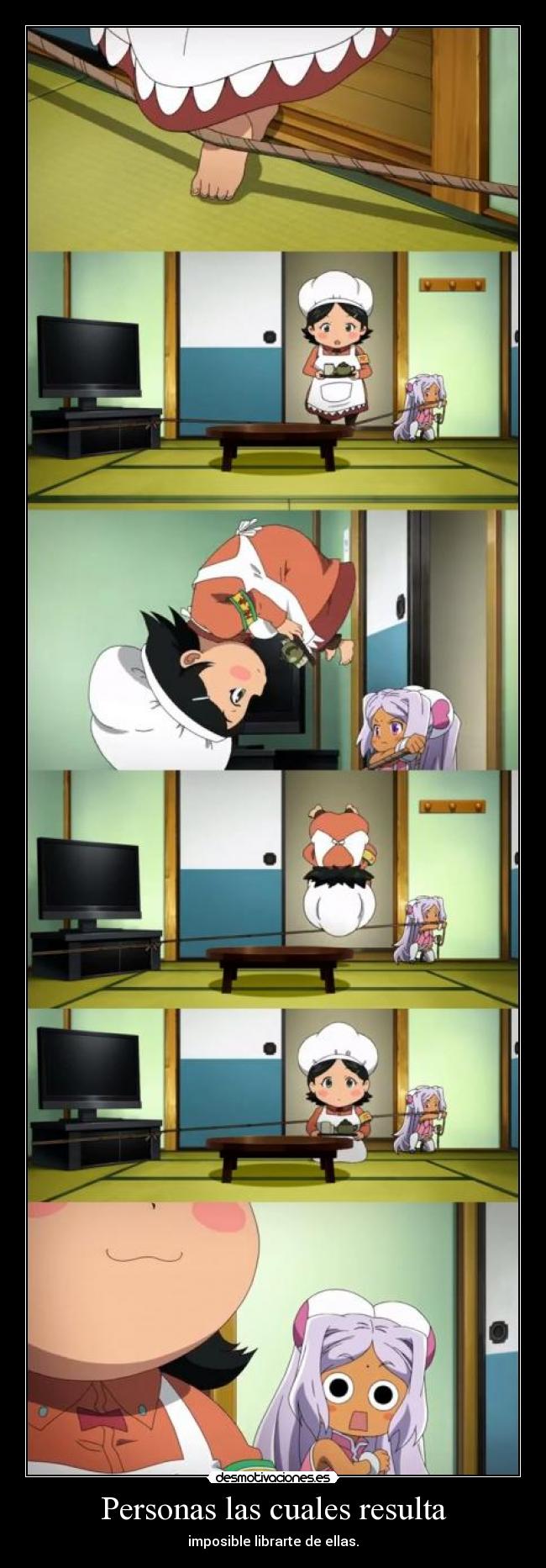 Personas las cuales resulta - imposible librarte de ellas.