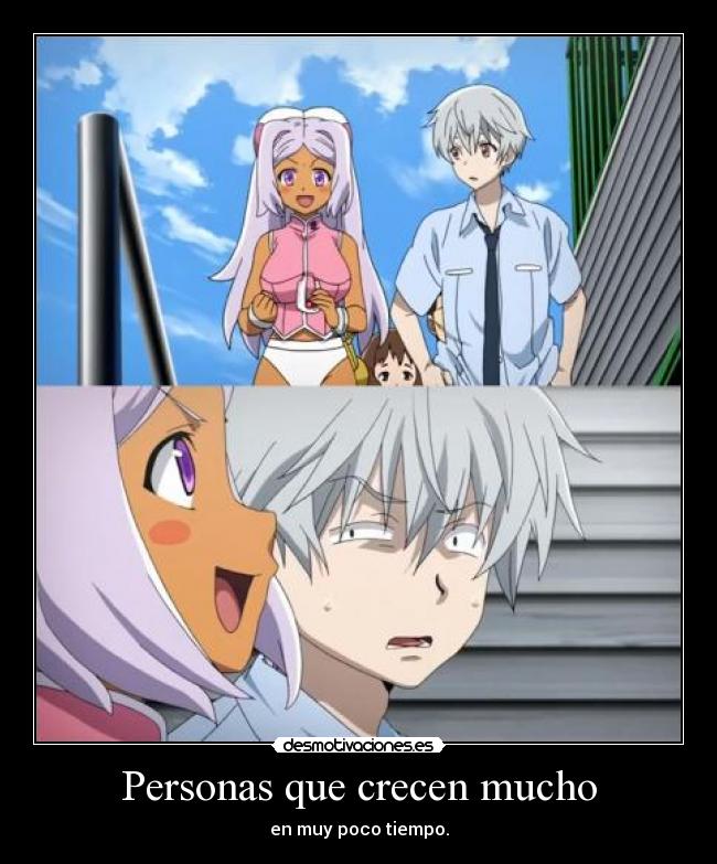 Personas que crecen mucho - en muy poco tiempo.