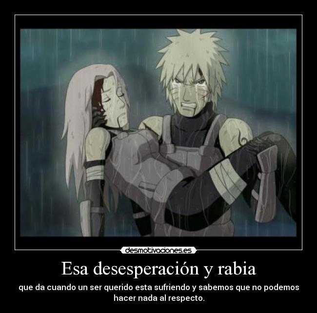 Esa desesperación y rabia - 