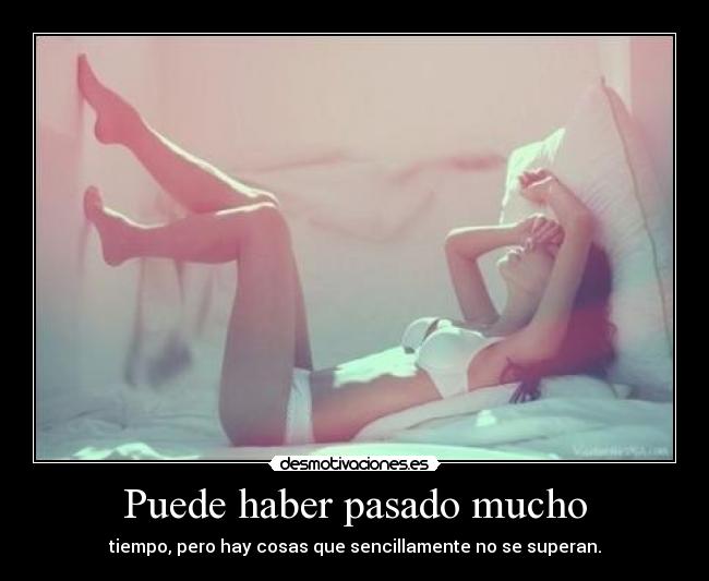 Puede haber pasado mucho - tiempo, pero hay cosas que sencillamente no se superan.