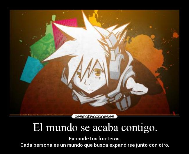 El mundo se acaba contigo. - 