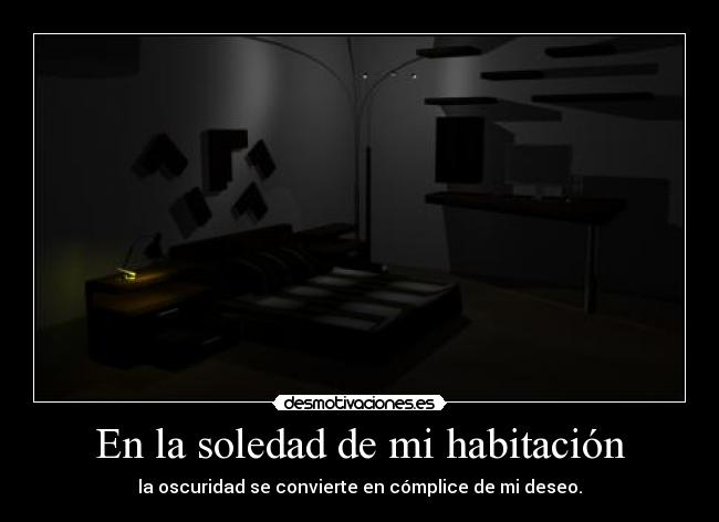 En la soledad de mi habitación - 