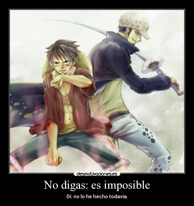 No digas: es imposible - 