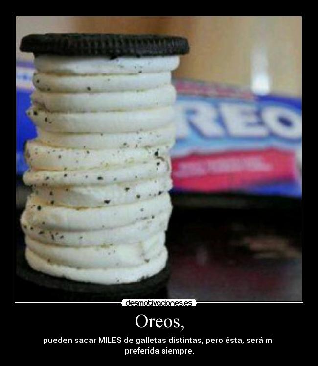 Oreos, -