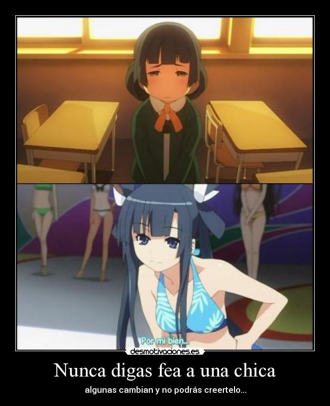 Nunca digas fea a una chica -