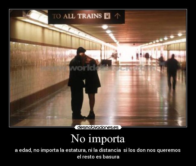 No importa -
