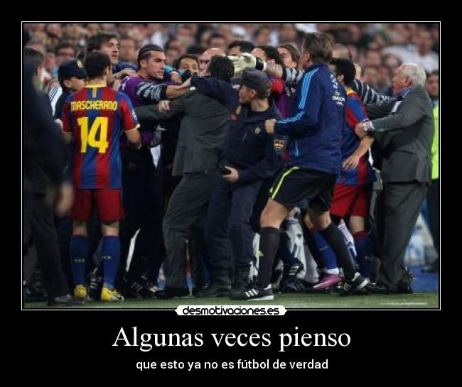 Algunas veces pienso -