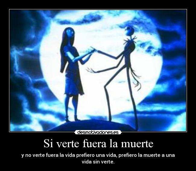 Si verte fuera la muerte - 