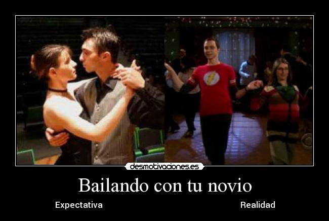 Bailando con tu novio - Expectativa Realidad