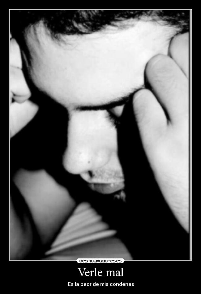 Verle mal - Es la peor de mis condenas