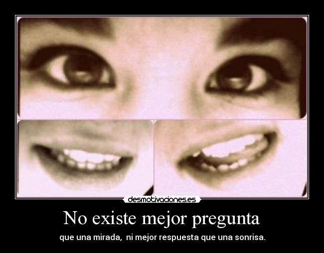 No existe mejor pregunta -