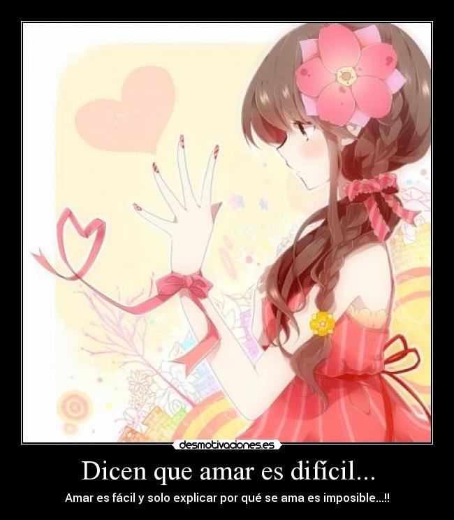 Dicen que amar es difícil... -