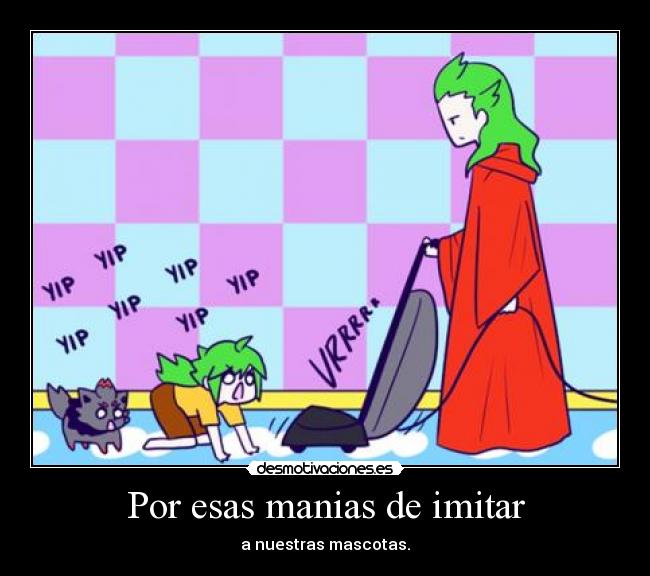 Por esas manias de imitar - 