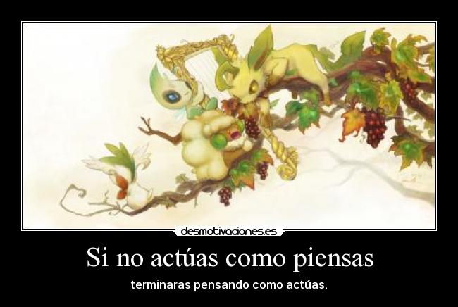 Si no actúas como piensas - 