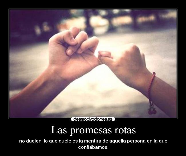 Las promesas rotas -
