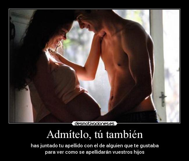 carteles admitelo tu tambien apellidos juntos hijos desmotivaciones