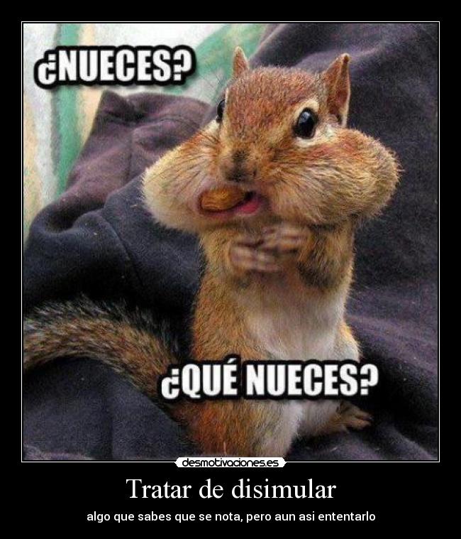 Tratar de disimular - 