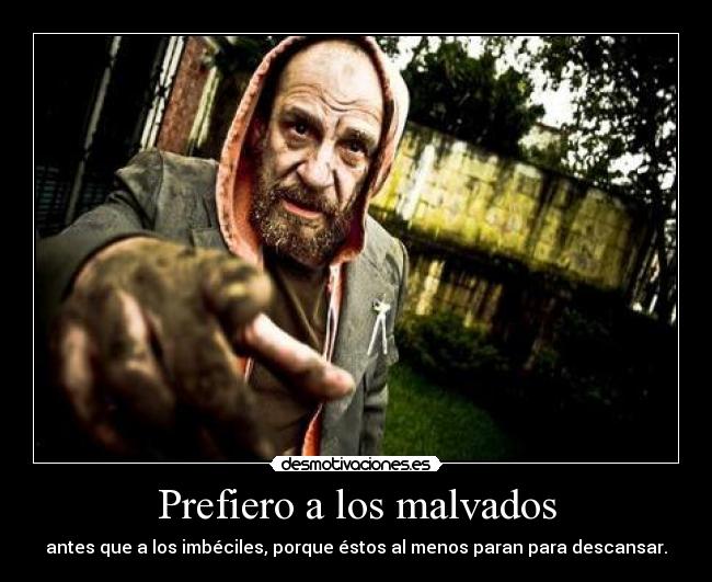 Prefiero a los malvados - 