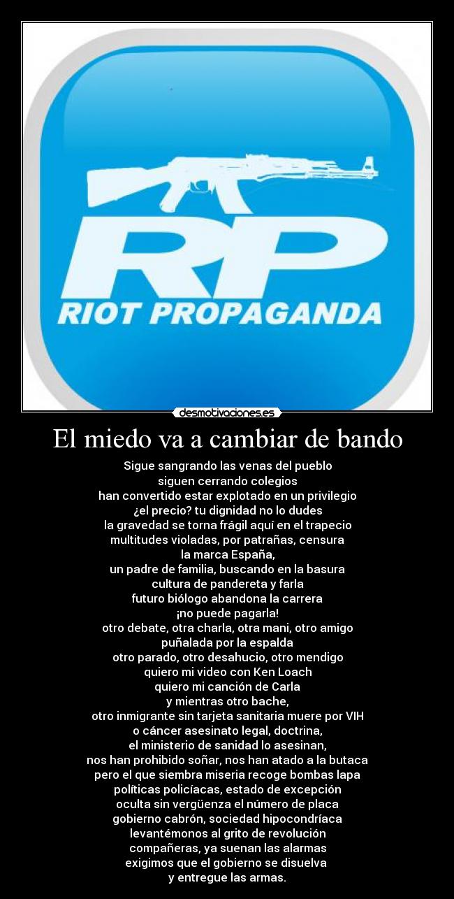 El miedo va a cambiar de bando -