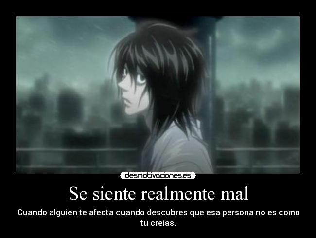 Se siente realmente mal - 