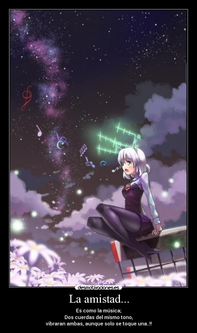 La amistad... -
