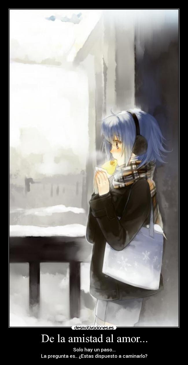 De la amistad al amor... -