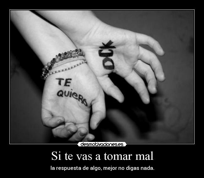 Si te vas a tomar mal - 