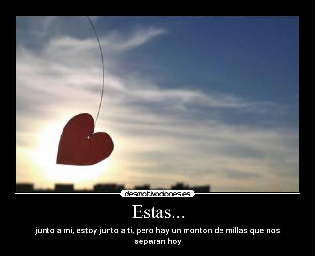 Estas... -