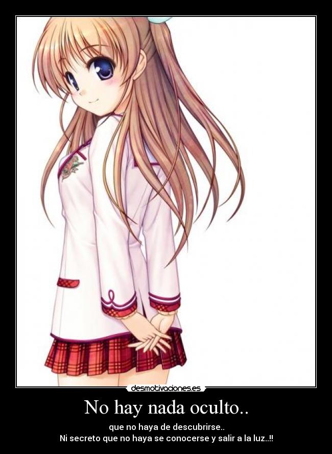 No hay nada oculto.. -