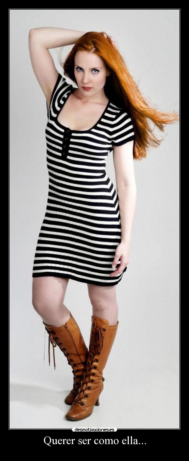 Querer ser como ella... -