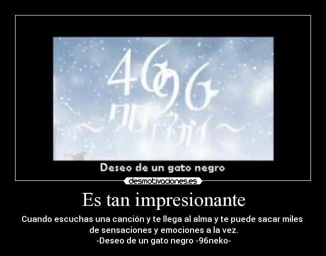 Es tan impresionante -