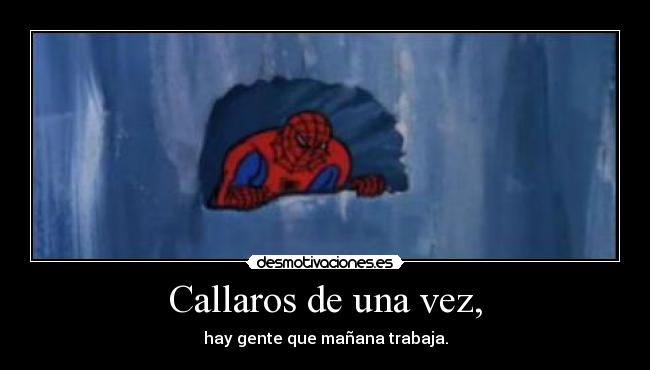 Callaros de una vez, - 