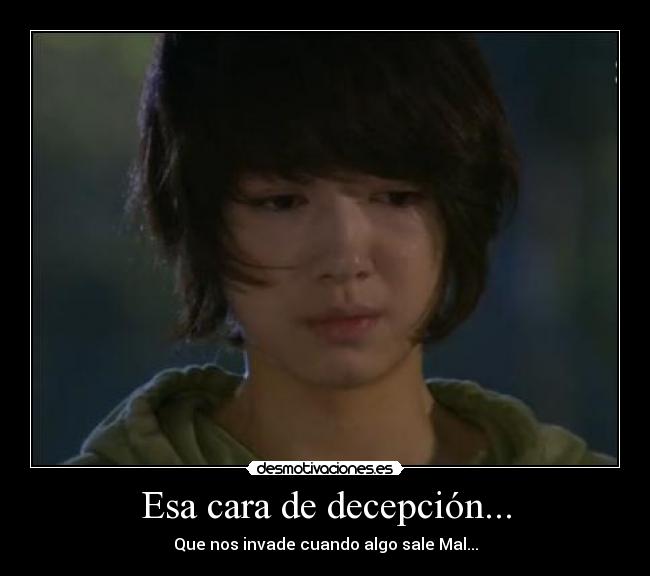 Esa cara de decepción... -