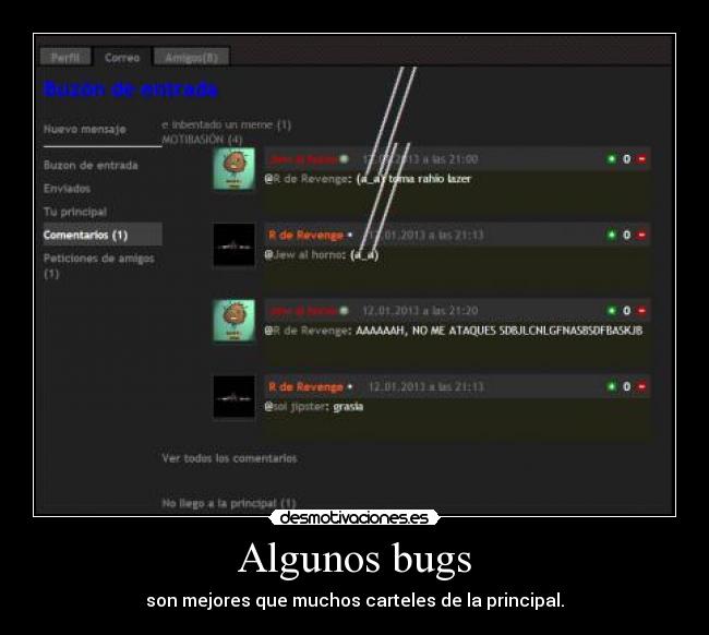 Algunos bugs - son mejores que muchos carteles de la principal.