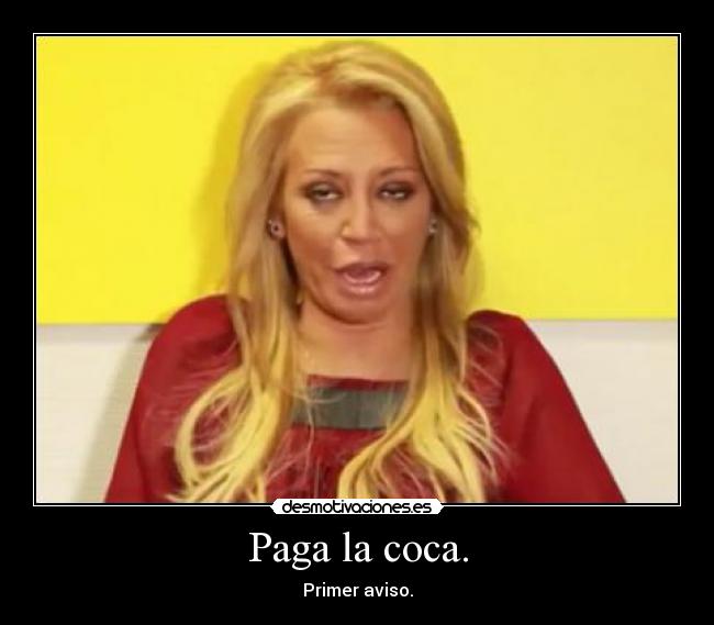Paga la coca. - Primer aviso.