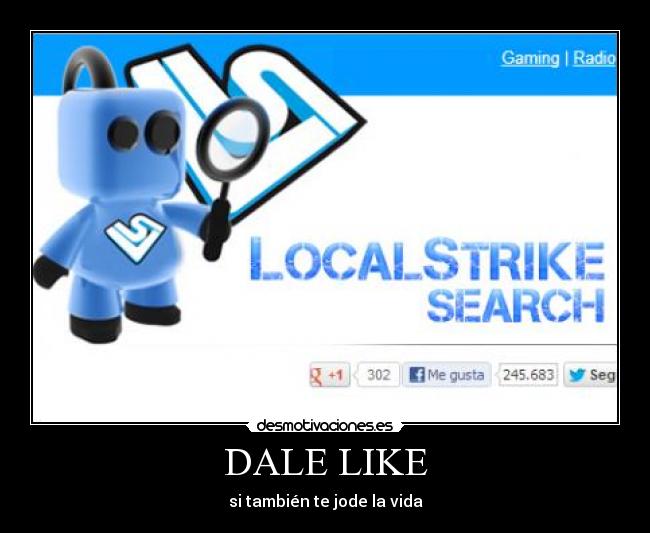 DALE LIKE - si también te jode la vida