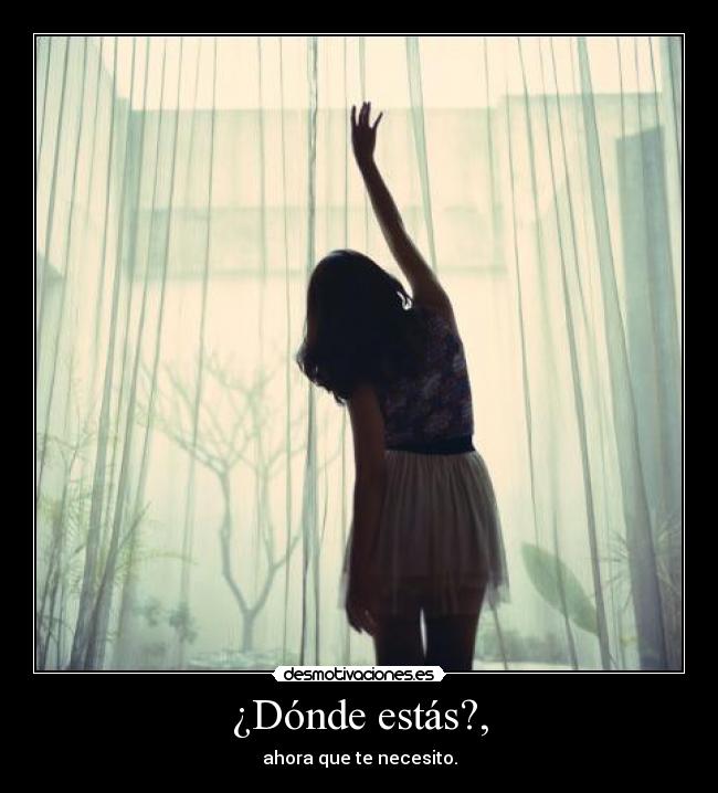¿Dónde estás?, - 
