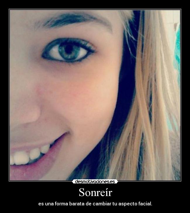 carteles sonreir una forma barata cambiar aspecto facial charles gordy desmotivaciones