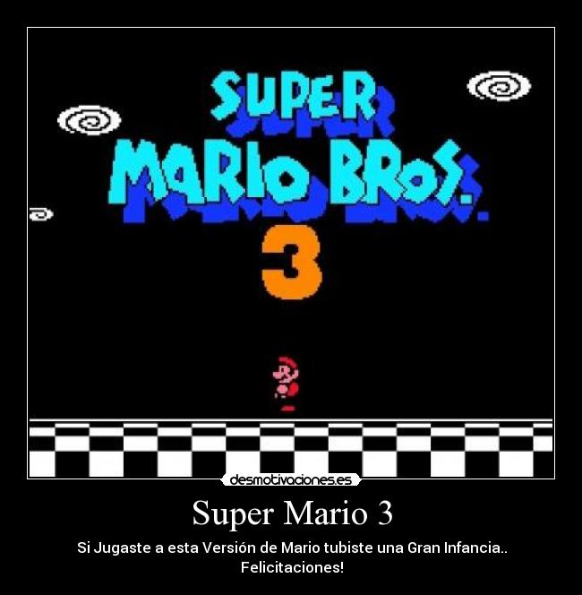 Super Mario 3 - Si Jugaste a esta Versión de Mario tubiste una Gran Infancia.. Felicitaciones!