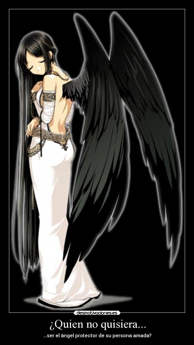 ¿Quien no quisiera... - ...ser el ángel protector de su persona amada?