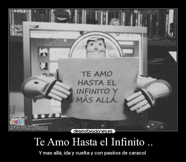 Te Amo Hasta el Infinito .. - 