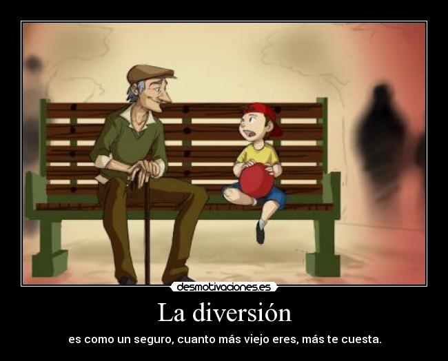 La diversión -