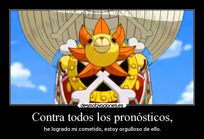 carteles osea empezar ver one piece porque con largo que todos decian que hiciera desmotivaciones