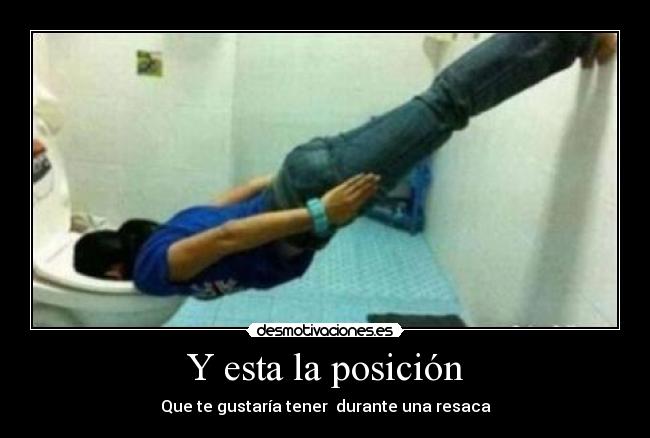 Y esta la posición - 