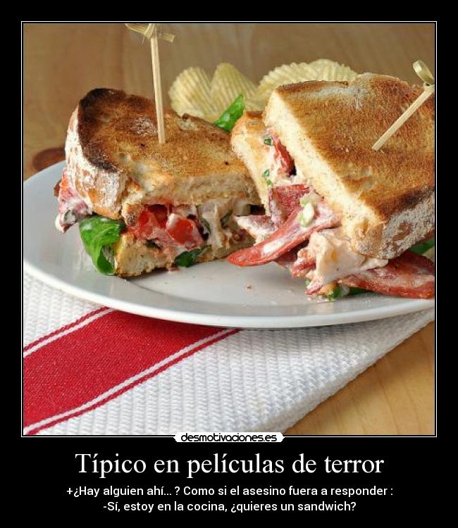 Típico en películas de terror -