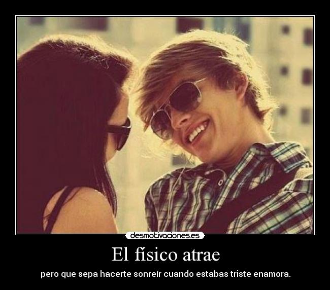 carteles fisico fisico atrae pero forma ser enamora desmotivaciones