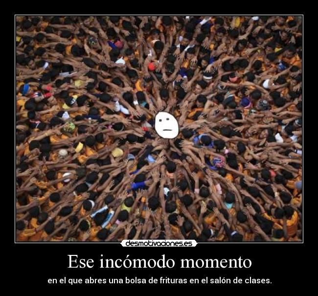 Ese incómodo momento -