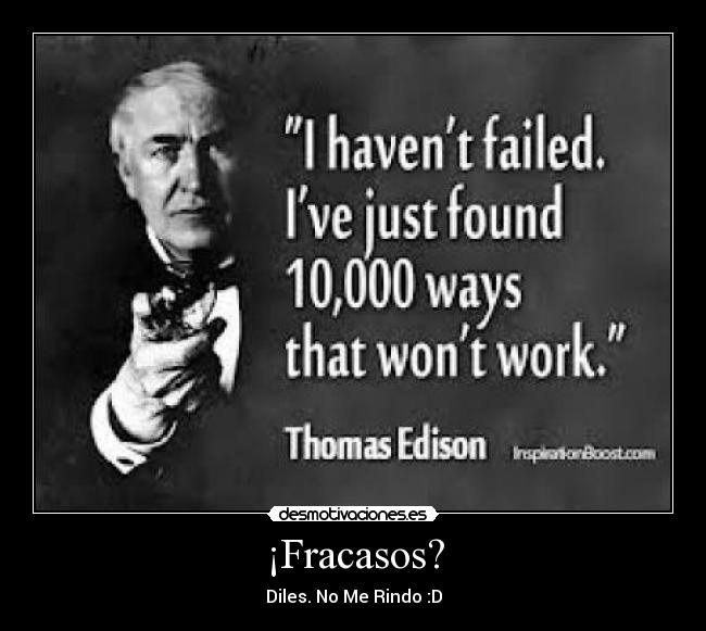 ¡Fracasos? - Diles. No Me Rindo :D