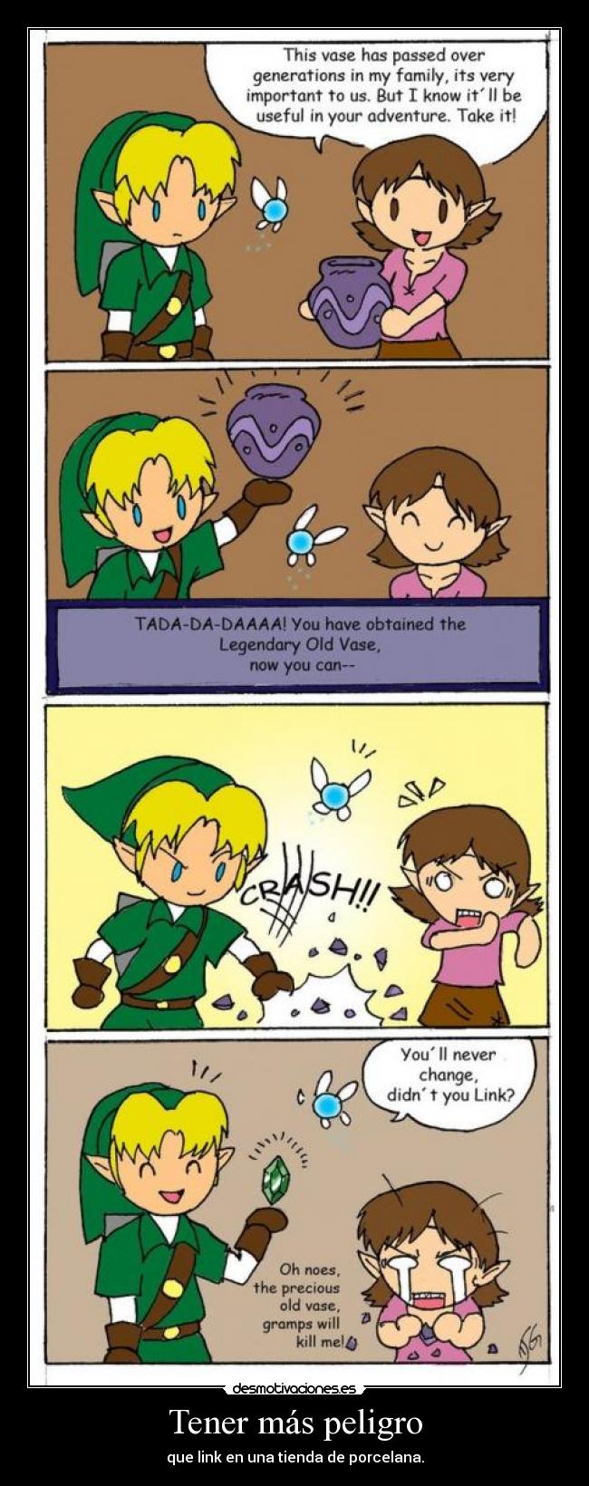 Tener más peligro - que link en una tienda de porcelana.